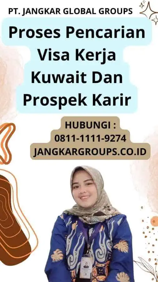 Proses Pencarian Visa Kerja Kuwait Dan Prospek Karir