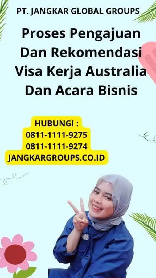 Proses Pengajuan Dan Rekomendasi Visa Kerja Australia Dan Acara Bisnis