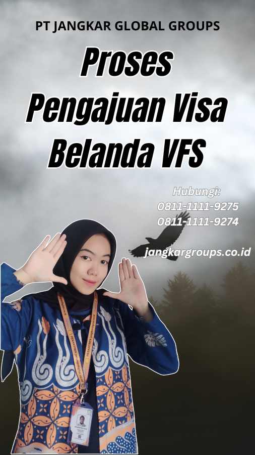 Proses Pengajuan Visa Belanda VFS