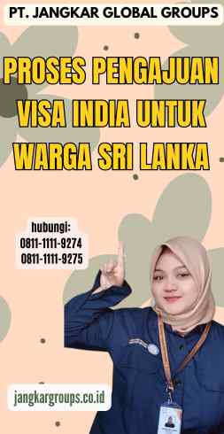 Proses Pengajuan Visa India untuk Warga Sri Lanka