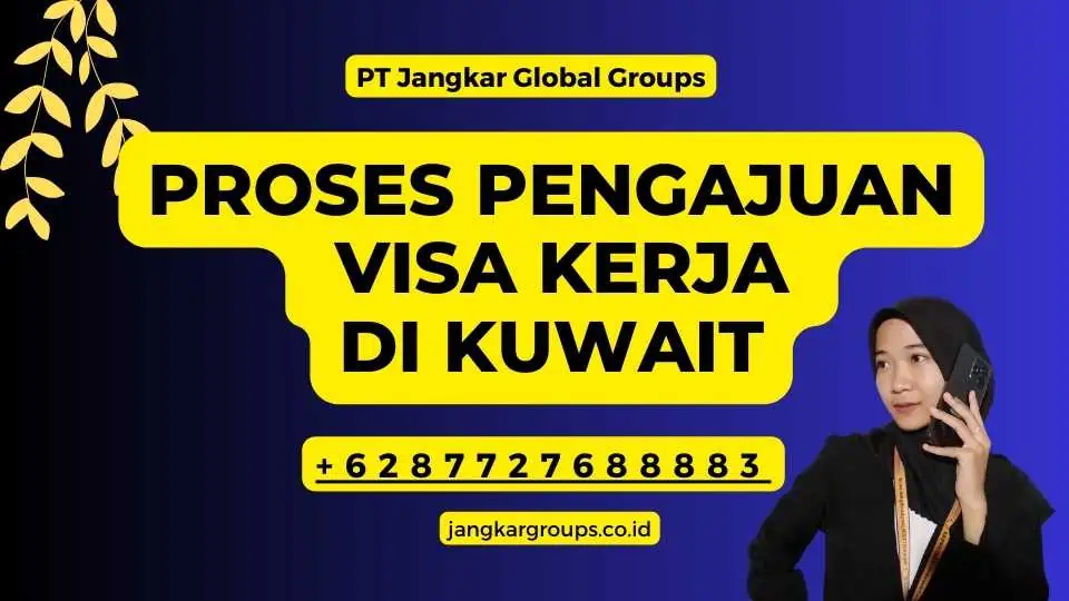 Proses Pengajuan Visa Kerja di Kuwait