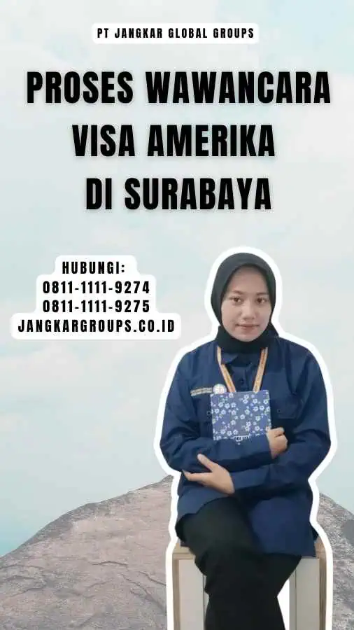 Proses Wawancara Visa Amerika Di Surabaya