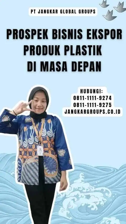 Prospek Bisnis Ekspor Produk Plastik di Masa Depan