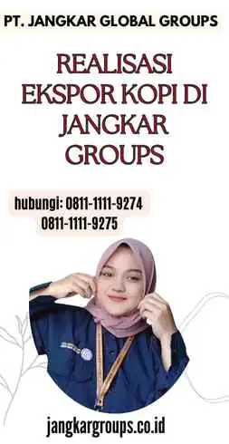 Realisasi Ekspor Kopi di Jangkar Groups