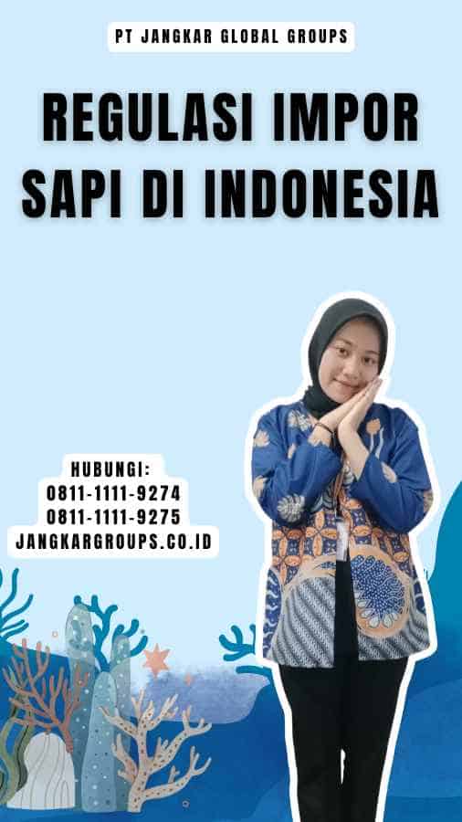 Regulasi Impor Sapi di Indonesia