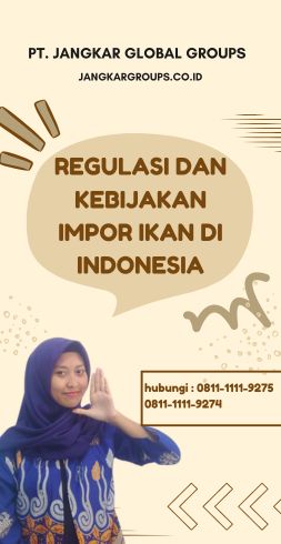 Regulasi dan Kebijakan Impor Ikan Di Indonesia