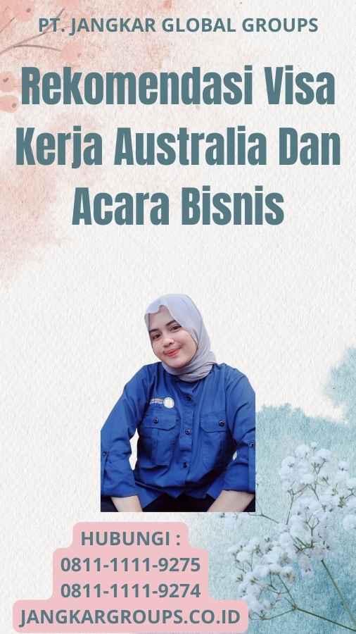 Rekomendasi Visa Kerja Australia Dan Acara Bisnis