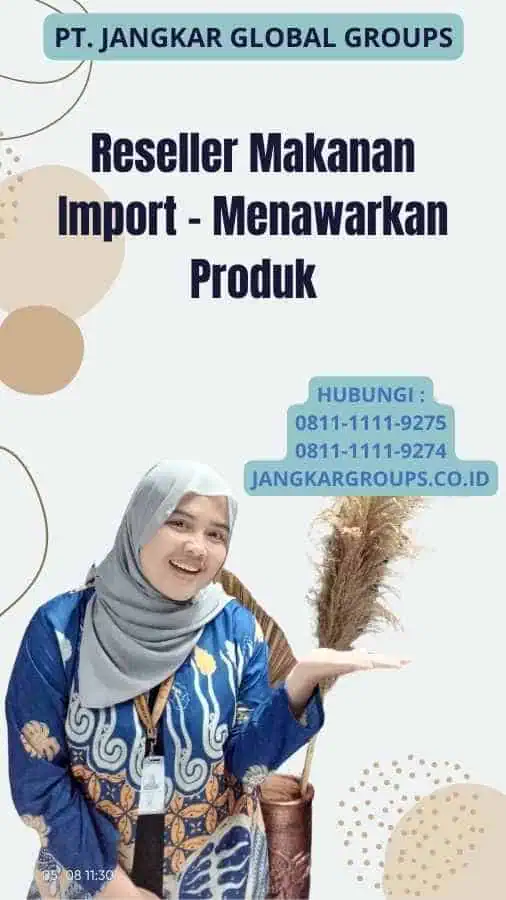 Reseller Makanan Import - Menawarkan Produk