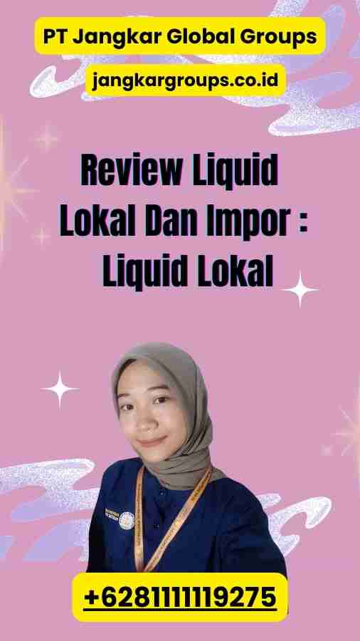 Review Liquid Lokal Dan Impor Liquid Lokal