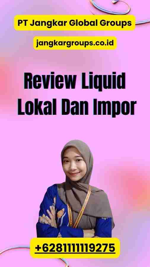 Review Liquid Lokal Dan Impor