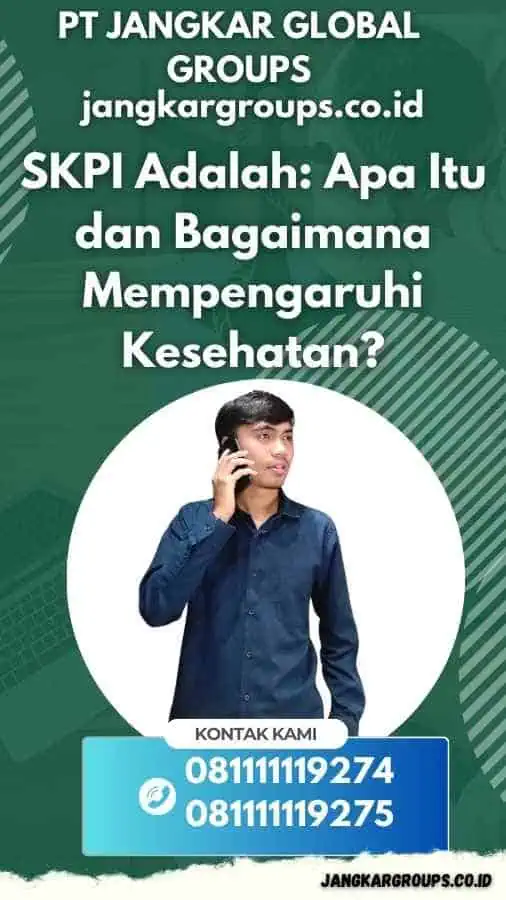 SKPI Adalah Apa Itu dan Bagaimana Mempengaruhi Kesehatan