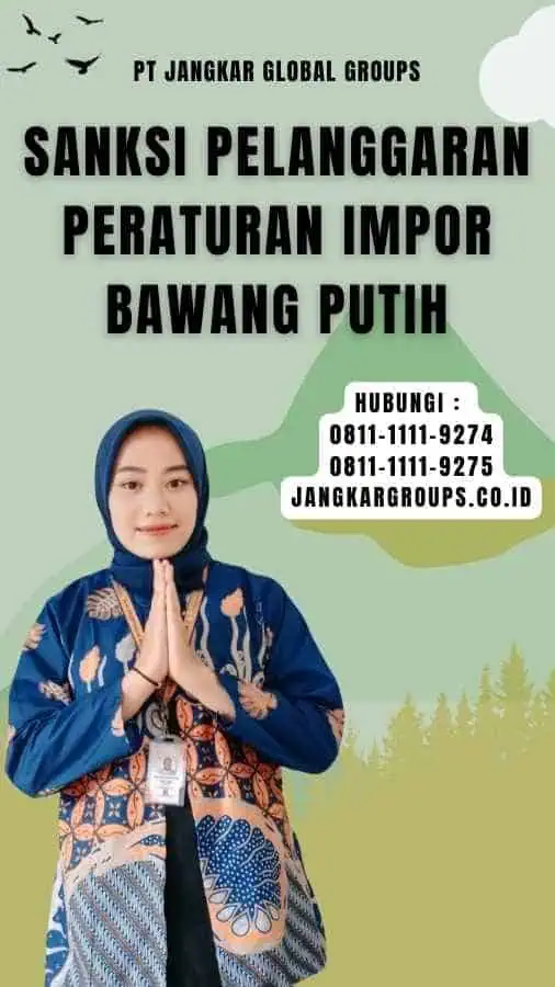 Sanksi Pelanggaran Peraturan Impor Bawang Putih