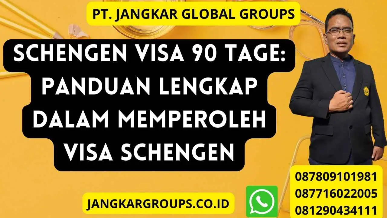 Schengen Visa 90 Tage: Panduan Lengkap dalam Memperoleh Visa Schengen