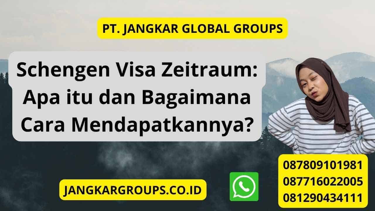 Schengen Visa Zeitraum: Apa itu dan Bagaimana Cara Mendapatkannya?