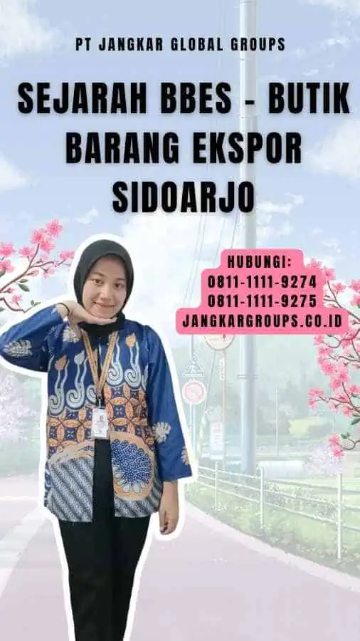 Sejarah BBES - Butik Barang Ekspor Sidoarjo