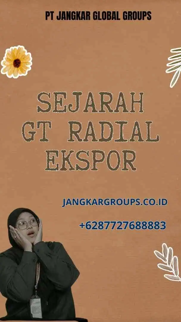 Sejarah Gt Radial Ekspor