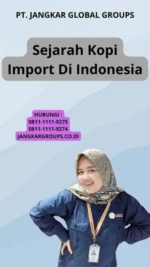 Sejarah Kopi Import Di Indonesia