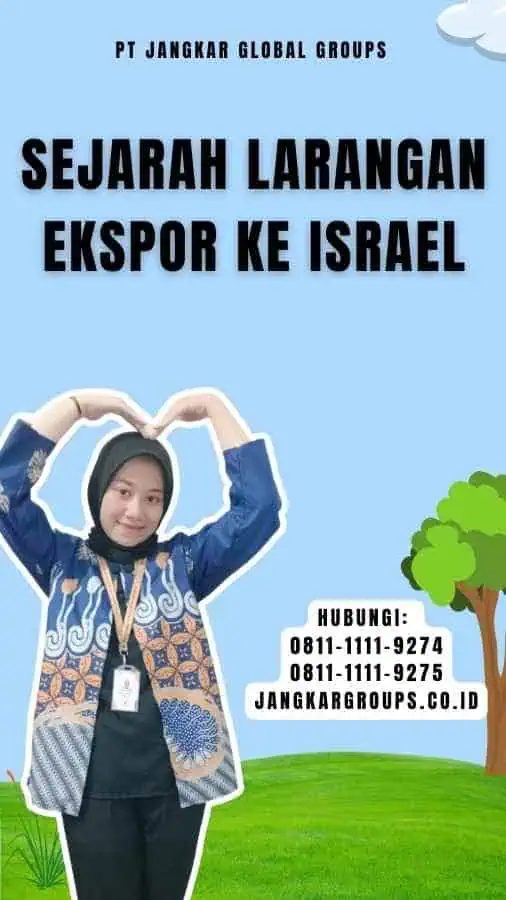 Sejarah Larangan Ekspor Ke Israel