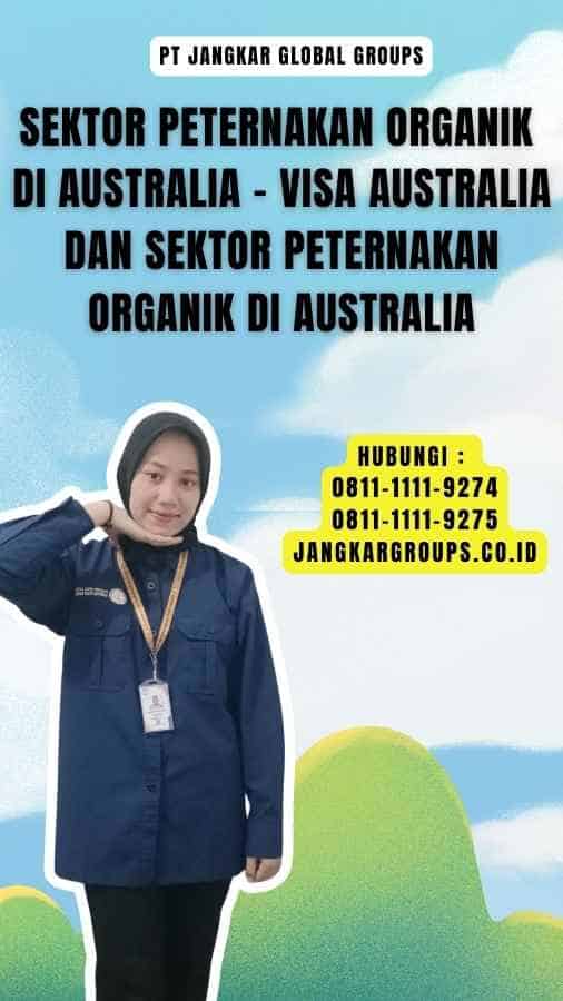 Sektor Peternakan Organik Di Australia - Visa Australia dan Sektor Peternakan Organik di Australia