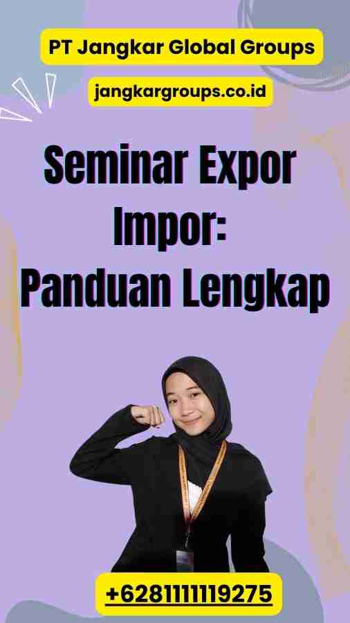 Seminar Expor Impor: Panduan Lengkap