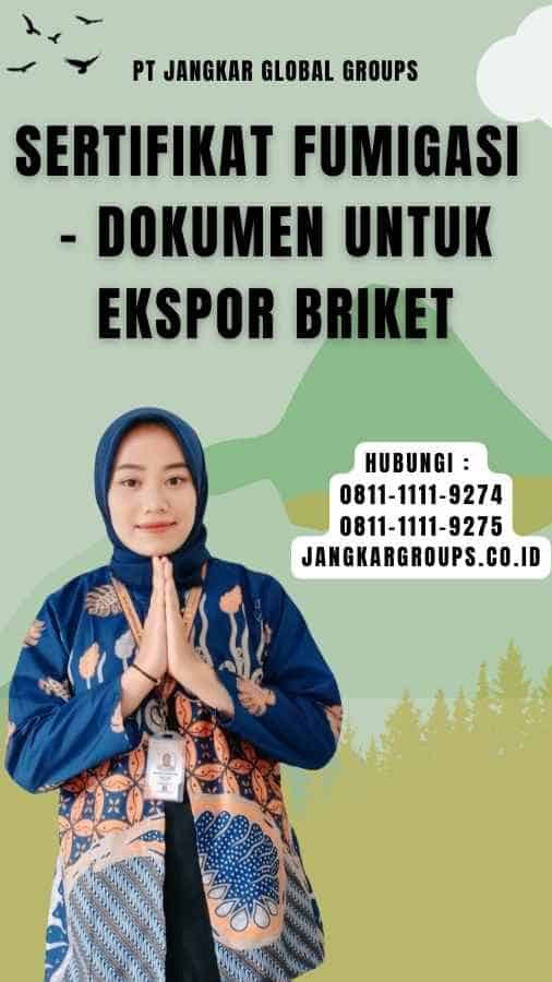 Sertifikat Fumigasi - Dokumen Untuk Ekspor Briket