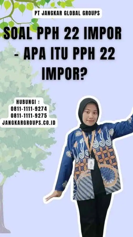 Soal Pph 22 Impor - Apa Itu PPh 22 Impor