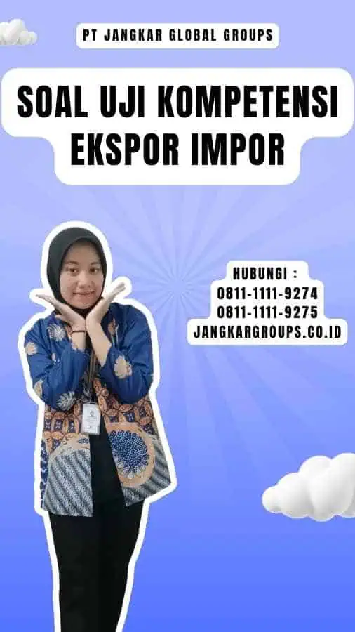 Soal Uji Kompetensi Ekspor Impor