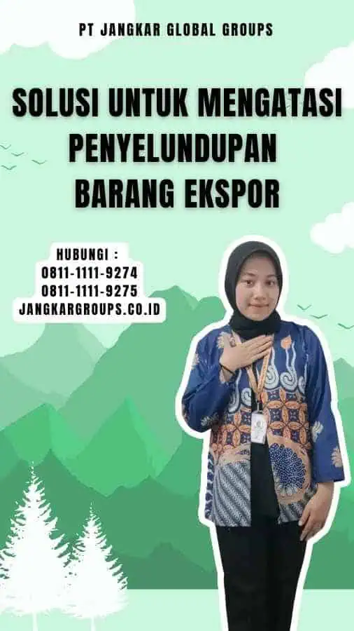 Solusi untuk Mengatasi Penyelundupan Barang Ekspor