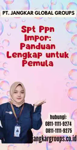 Spt Ppn Impor Panduan Lengkap untuk Pemula