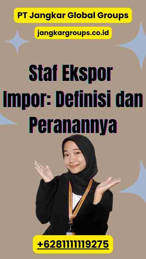 Staf Ekspor Impor Definisi dan Peranannya