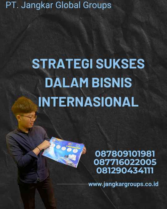 Strategi Sukses dalam Bisnis Internasional