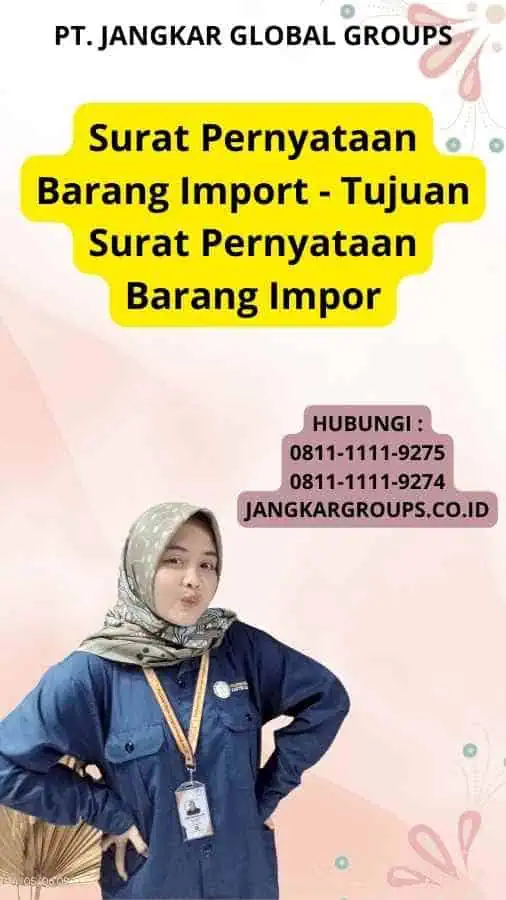 Surat Pernyataan Barang Import - Tujuan Surat Pernyataan Barang Impor