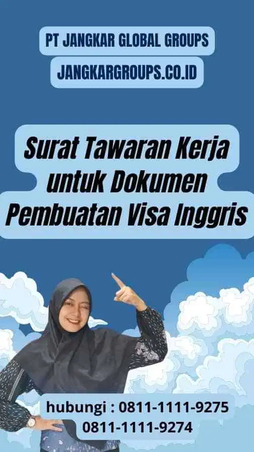 Surat Tawaran Kerja : Dokumen Pembuatan Visa Inggris