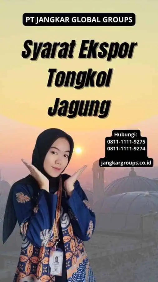 Syarat Ekspor Tongkol Jagung