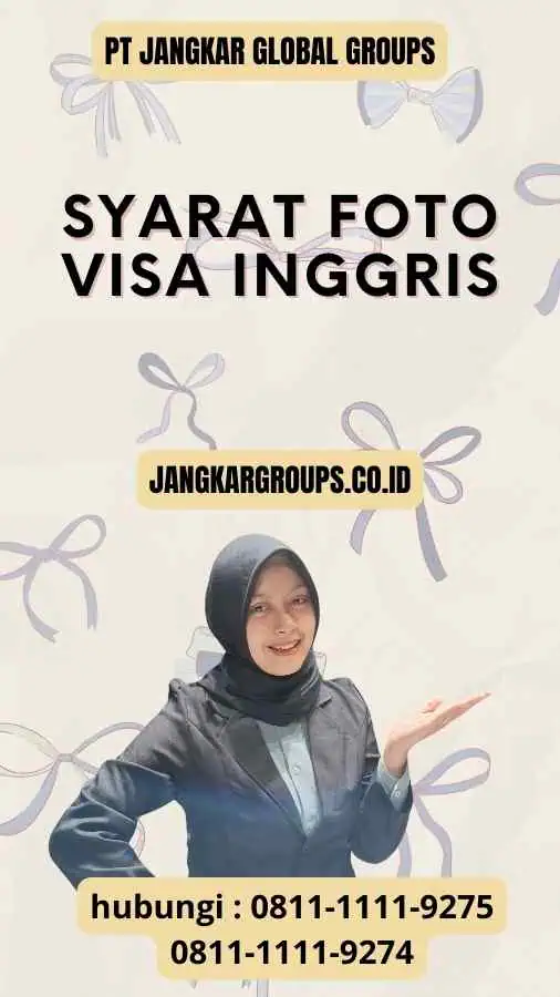 Syarat Foto Visa Inggris