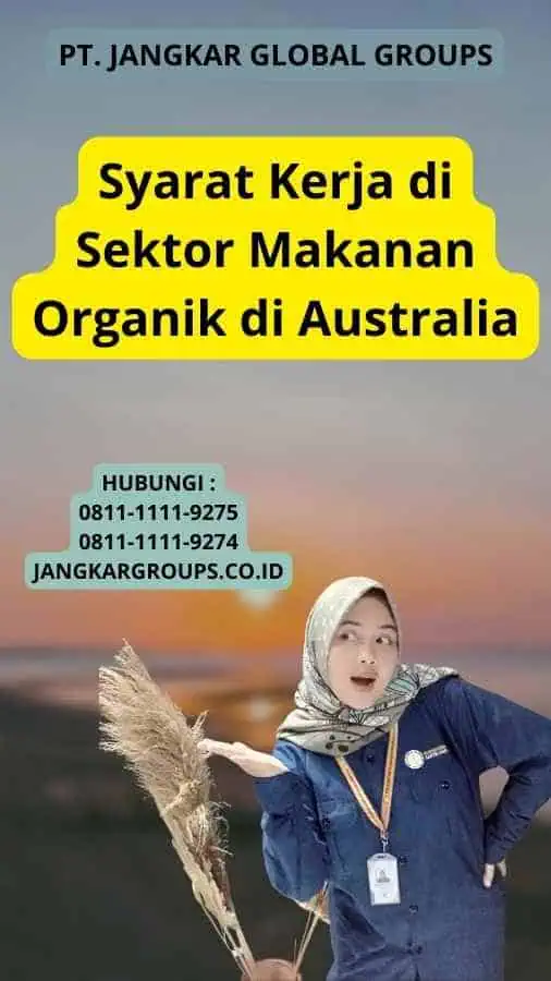 Syarat Kerja di Sektor Makanan Organik di Australia