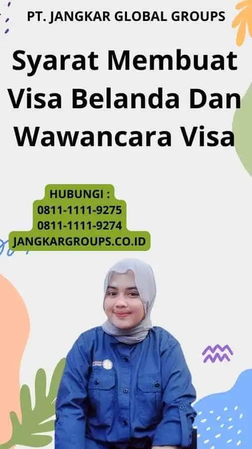 Syarat Membuat Visa Belanda Dan Wawancara Visa