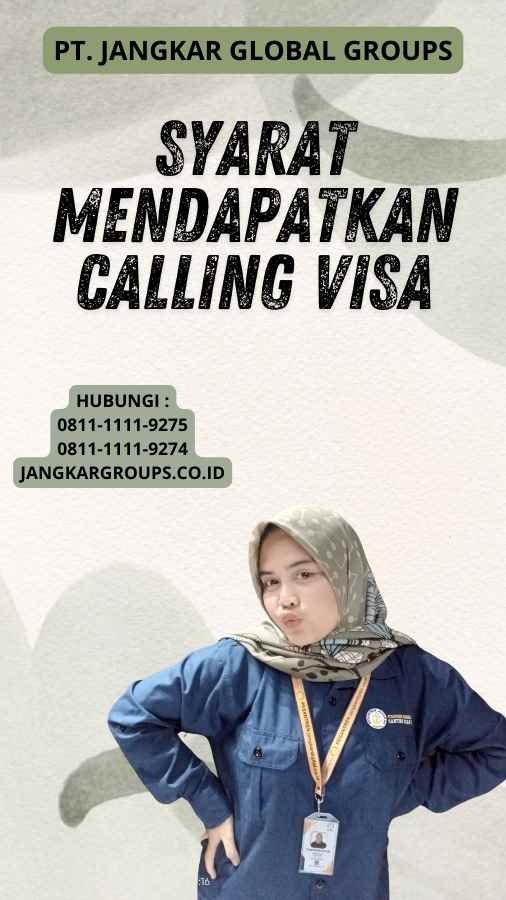 Syarat Mendapatkan Calling Visa