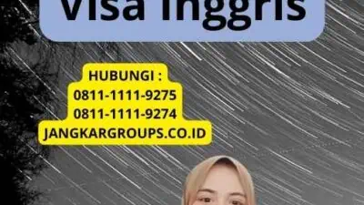 Syarat Mendapatkan Visa Inggris