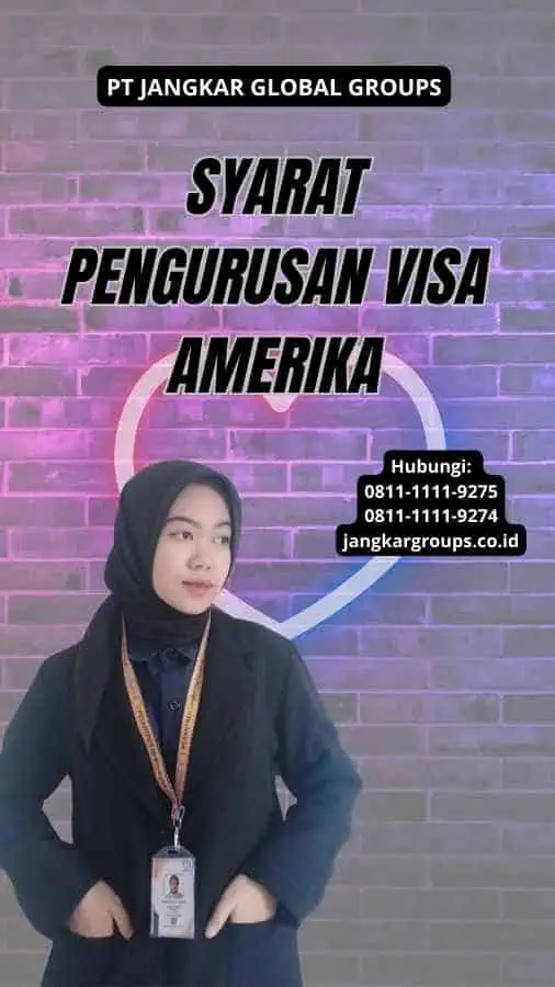 Syarat Pengurusan Visa Amerika