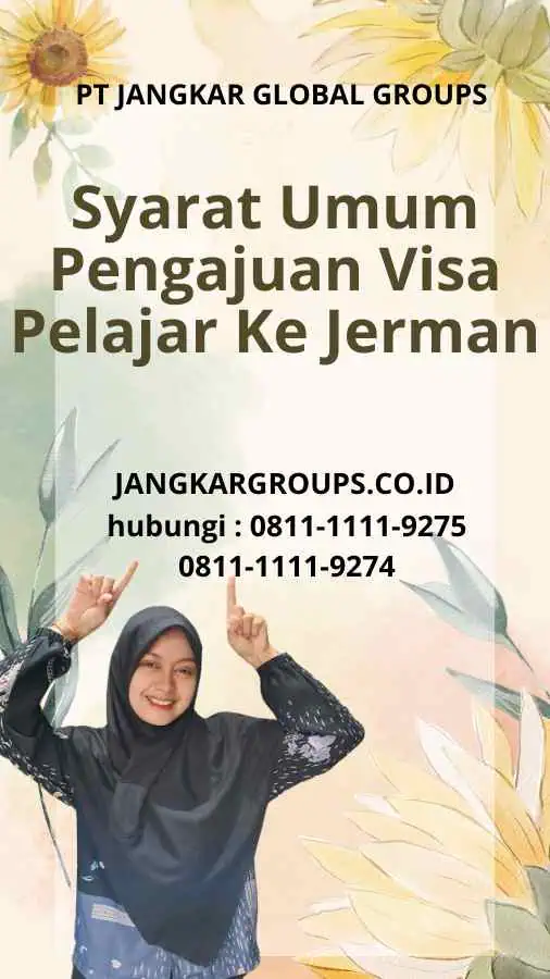 Syarat Umum Pengajuan Visa Pelajar Ke Jerman