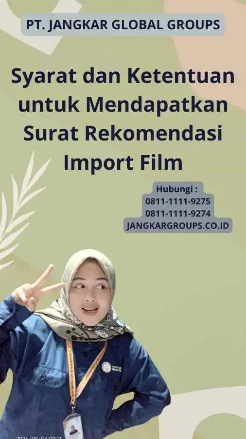 Syarat dan Ketentuan untuk Mendapatkan Surat Rekomendasi Import Film