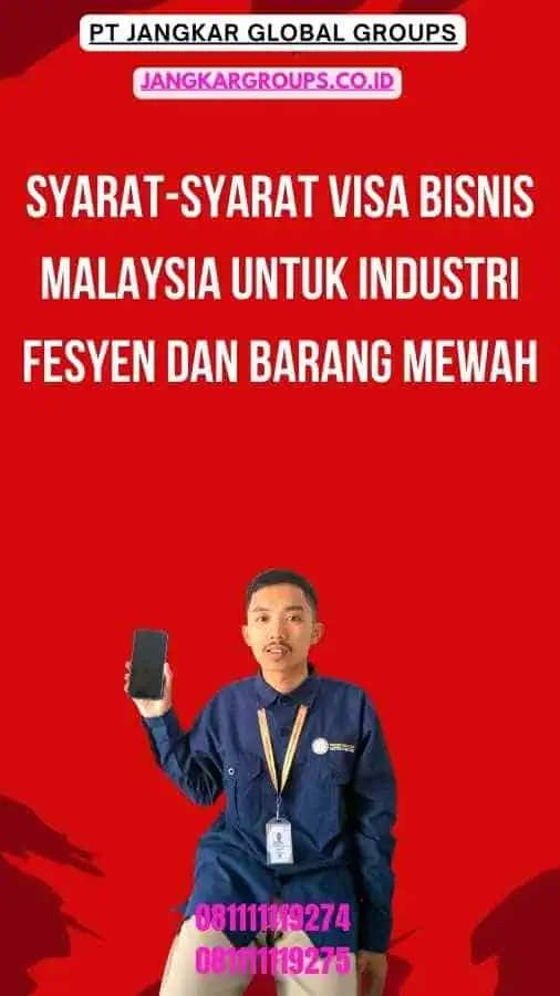 Syarat-syarat Visa Bisnis Malaysia untuk Industri Fesyen dan Barang Mewah