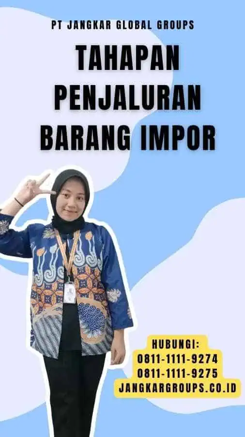 Tahapan Penjaluran Barang Impor