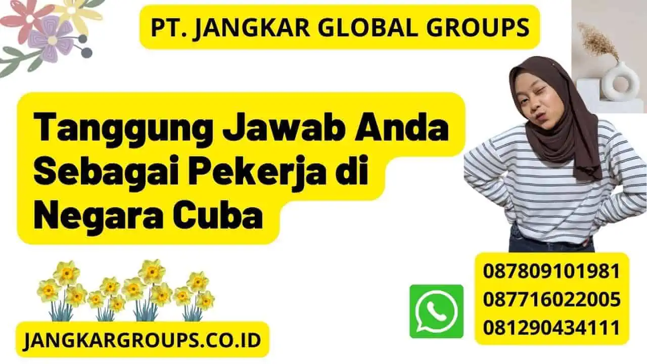 Tanggung Jawab Anda Sebagai Pekerja di Negara Cuba