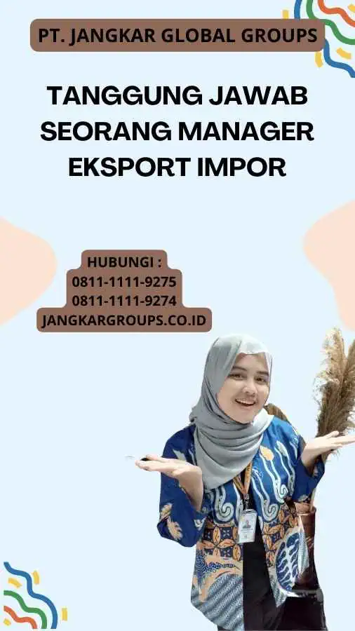 Tanggung Jawab Seorang Manager Eksport Impor