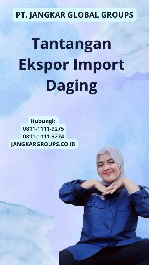 Tantangan Ekspor Import Daging