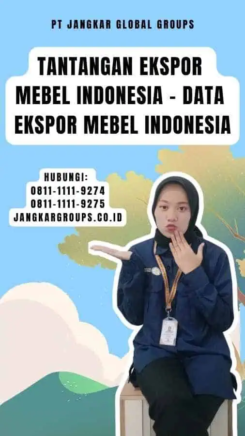 Tantangan Ekspor Mebel Indonesia - Data Ekspor Mebel Indonesia