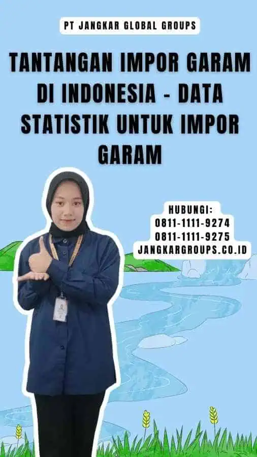 Tantangan Impor Garam di Indonesia - Data Statistik untuk Impor Garam