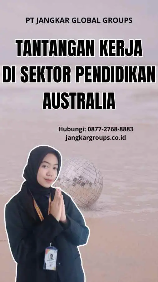 Tantangan Kerja di Sektor Pendidikan Australia